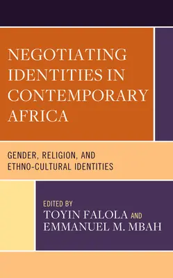 Negocierea identităților în Africa contemporană: Gen, religie și identități etno-culturale - Negotiating Identities in Contemporary Africa: Gender, Religion, and Ethno-cultural Identities