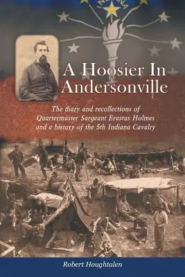 Un Hoosier în Andersonville - A Hoosier in Andersonville