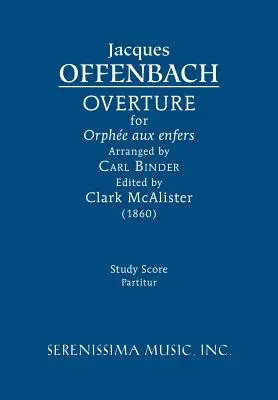 Uvertura pentru „Orphe aux enfers”: Studiu de partitură - Overture for 'Orphe aux enfers': Study score