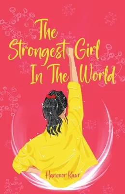 Cea mai puternică fată din lume - The Strongest Girl In The World