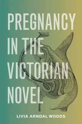 Sarcina în romanul victorian - Pregnancy in the Victorian Novel
