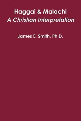 Hagai și Maleahi: O interpretare creștină - Haggai & Malachi: A Christian Interpretation