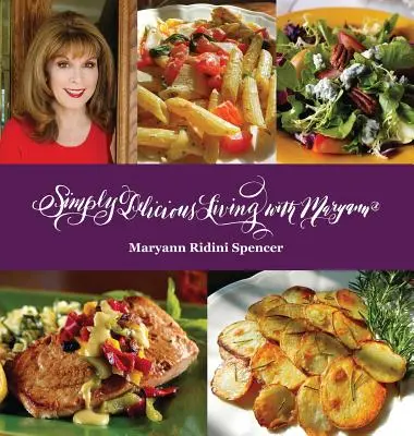 Simply Delicious Living with Maryann(R) - Entres