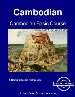 Curs cambodgian de bază - Textul studentului, volumul unu - Cambodian Basic Course - Student Text Volume One