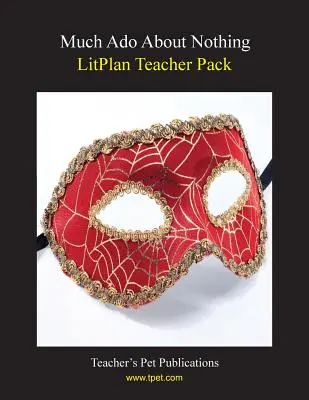 Litplan Teacher Pack: Much ADO about Nothing