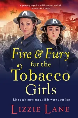 Foc și furie pentru Tobacco Girls - Fire and Fury for the Tobacco Girls
