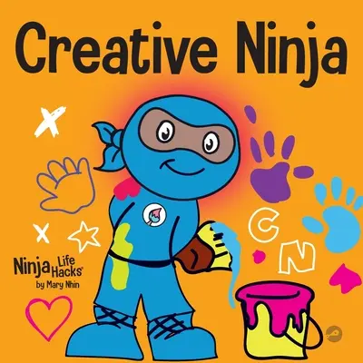 Creative Ninja: O carte STEAM pentru copii despre dezvoltarea creativității - Creative Ninja: A STEAM Book for Kids About Developing Creativity