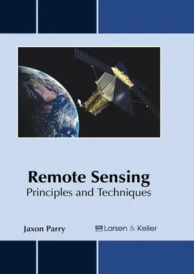 Teledetecție: Principii și tehnici - Remote Sensing: Principles and Techniques