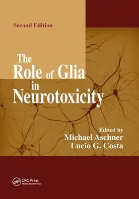 Rolul glia în neurotoxicitate - The Role of Glia in Neurotoxicity