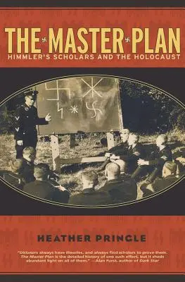 The Master Plan: Savanții lui Himmler și Holocaustul - The Master Plan: Himmler's Scholars and the Holocaust