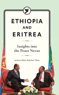 Etiopia și Eritreea: Perspective asupra Nexus-ului păcii - Ethiopia and Eritrea: Insights into the Peace Nexus