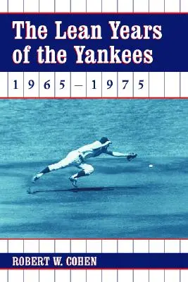 Anii slabi ai echipei Yankees, 1965-1975 - The Lean Years of the Yankees, 1965-1975