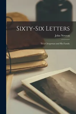 Sixty-Six Letters: Către un cleric și familia sa - Sixty-Six Letters: To a Clergyman and his Family
