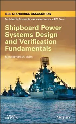 Fundamentele proiectării și verificării sistemelor de alimentare electrică la bordul navelor - Shipboard Power Systems Design and Verification Fundamentals