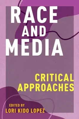 Rasă și media: Abordări critice - Race and Media: Critical Approaches