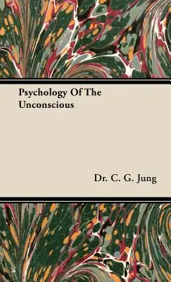 Psihologia inconștientului - Psychology of the Unconscious