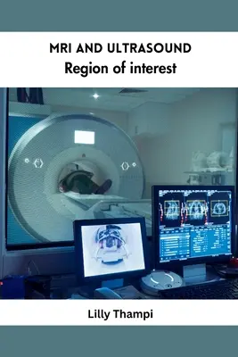 Regiunea de interes la RMN și ultrasunete - MRI and Ultrasound Region of Interest