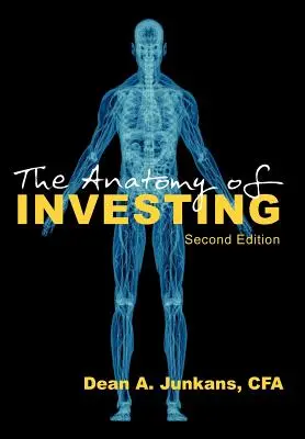 The Anatomy of Investing: Ediția a doua - The Anatomy of Investing: Second Edition