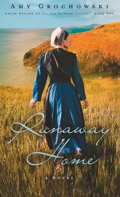 Runaway Home: Un roman Amish contemporan - Runaway Home: A Contemporary Amish Romance