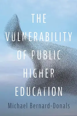 Vulnerabilitatea învățământului superior public - The Vulnerability of Public Higher Education