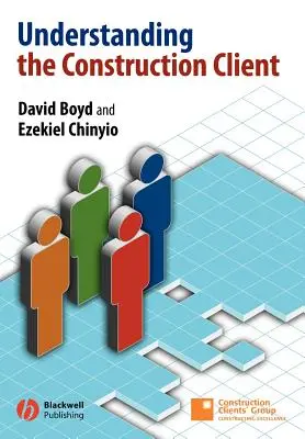 Înțelegerea clientului în construcții - Understanding the Construction Client