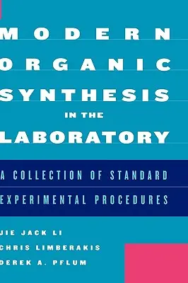 Sinteza organică modernă în laborator: O colecție de proceduri experimentale standard - Modern Organic Synthesis in the Laboratory: A Collection of Standard Experimental Procedures
