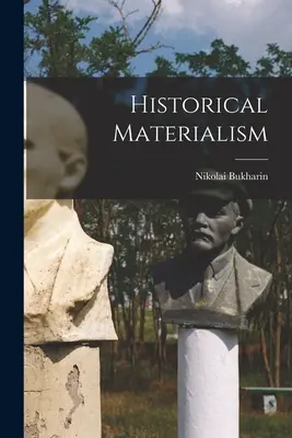 Materialismul istoric - Historical Materialism