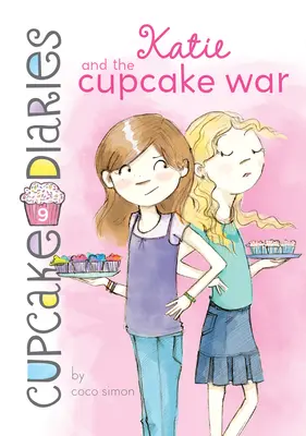 Katie și războiul prăjiturilor: #9 - Katie and the Cupcake War: #9