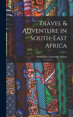 Călătorii și aventură în Africa de Sud-Est - Travel & Adventure in South-East Africa