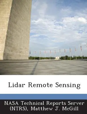 Teledetecție Lidar (Nasa Technical Reports Server (Ntrs)) - Lidar Remote Sensing (Nasa Technical Reports Server (Ntrs))