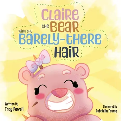 Claire, ursul cu părul abia des - Claire the Bear with the Barely-There Hair