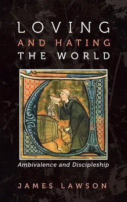 A iubi și a urî lumea - Loving and Hating the World