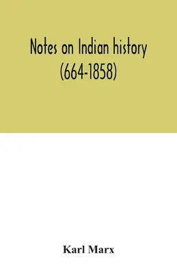 Note asupra istoriei indiene (664-1858) - Notes on Indian history (664-1858)