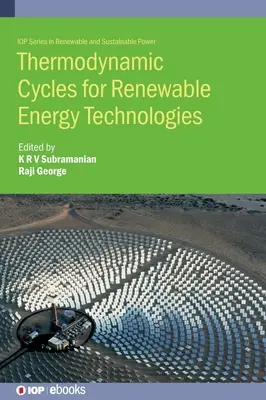 Cicluri termodinamice pentru tehnologiile energiei regenerabile - Thermodynamic Cycles for Renewable Energy Technologies