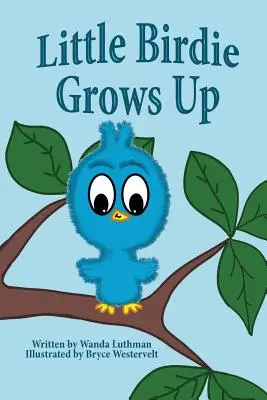 Micuța Birdie crește - Little Birdie Grows Up
