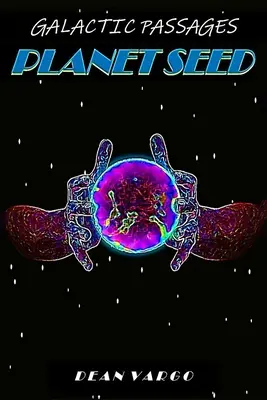 O cronică a Galactic Passages: GP 7 Planeta Seed - A Galactic Passages chronicle: GP 7 Planet Seed