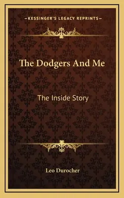 The Dodgers And Me: The Inside Story