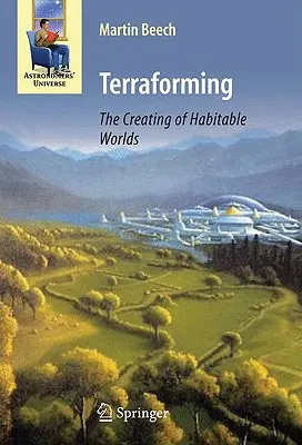 Terraformarea: Crearea de lumi locuibile - Terraforming: The Creating of Habitable Worlds