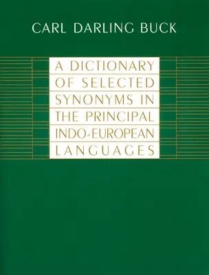 Un dicționar de sinonime selectate în principalele limbi indo-europene - A Dictionary of Selected Synonyms in the Principal Indo-European Languages