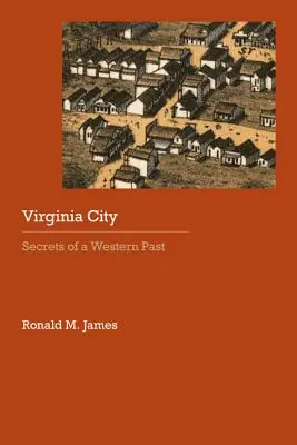 Virginia City: Secretele unui trecut occidental - Virginia City: Secrets of a Western Past
