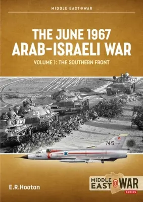 Războiul de șase zile arabo-israelian din iunie 1967: Volumul 1: Prequel și loviturile de deschidere ale războiului aerian - The June 1967 Arab-Israeli Six-Day War: Volume 1: Prequel and Opening Moves of the Air War
