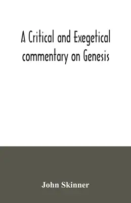 Un comentariu critic și exegetic asupra Genezei - A critical and exegetical commentary on Genesis