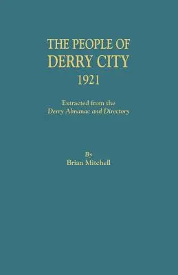 Oamenii din orașul Derry, 1921 - People of Derry City, 1921