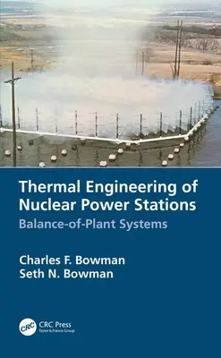Ingineria termică a centralelor nucleare: Sisteme de echilibrare a instalației - Thermal Engineering of Nuclear Power Stations: Balance-of-Plant Systems
