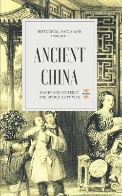 China antică: Magie și mister - Ancient China: Magic and Mystery
