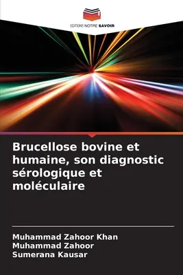 Bruceloza bovină și umană, diagnosticul său srologic și molcular - Brucellose bovine et humaine, son diagnostic srologique et molculaire
