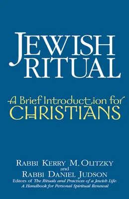 Ritualuri evreiești: o scurtă introducere pentru creștini - Jewish Ritual: A Brief Introduction for Christians