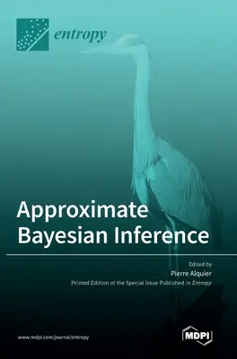 Inferența bayesiană aproximativă - Approximate Bayesian Inference