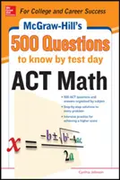 500 de întrebări de matematică pentru ACT pe care să le știi până în ziua testului - 500 ACT Math Questions to Know by Test Day