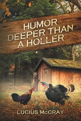 Umor mai profund decât un holler - Humor Deeper Than A Holler